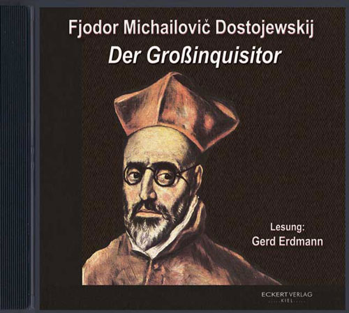Fjodor M. Dostojewskij – Der Großinquisitor